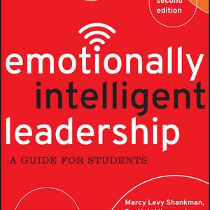 Emotionally Intelligent Leadership: A Guide for Students (2nd Edition)