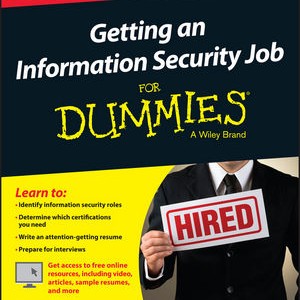 Getting an Information Security Job for Dummies